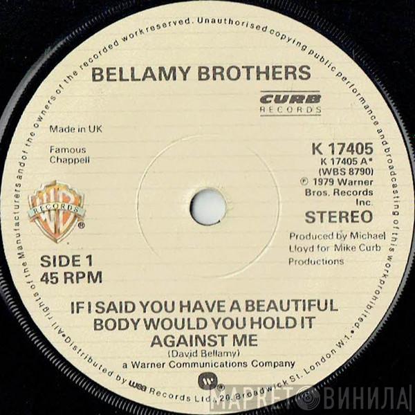 Bellamy Brothers - If I Said You Have A Beautiful Body Would You Hold It Against Me
