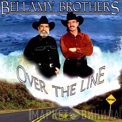 Bellamy Brothers - Over The Line