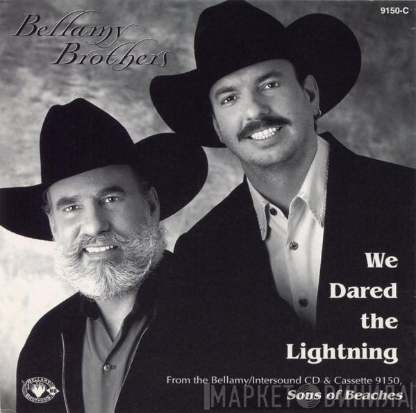 Bellamy Brothers - We Dared The Lightning