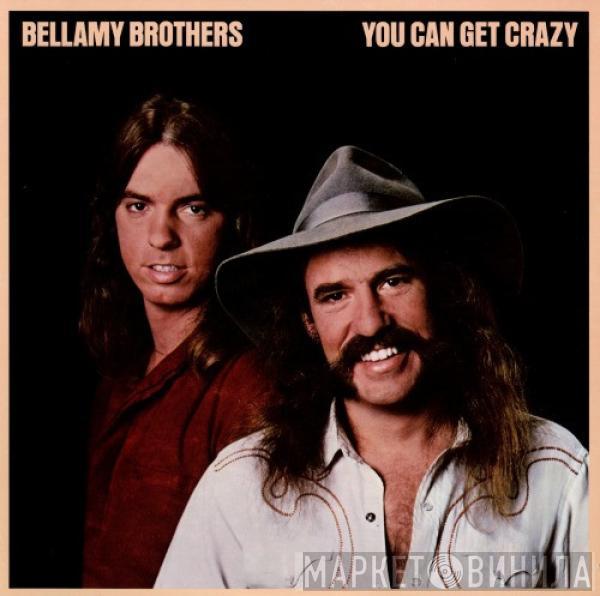 Bellamy Brothers - You Can Get Crazy