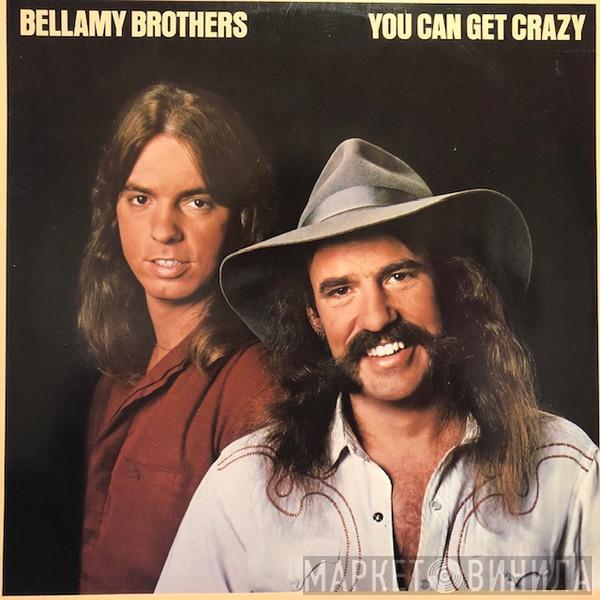  Bellamy Brothers  - You Can Get Crazy