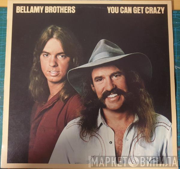  Bellamy Brothers  - You Can Get Crazy