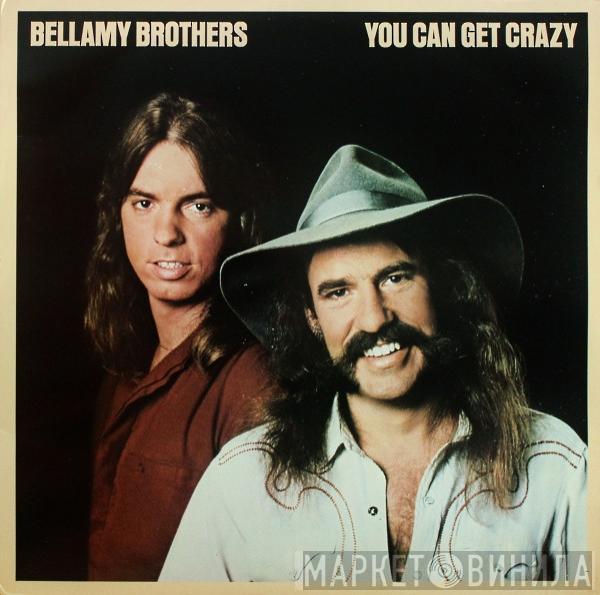 Bellamy Brothers - You Can Get Crazy