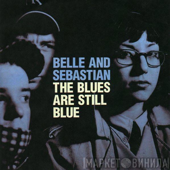 Belle & Sebastian - The Blues Are Still Blue