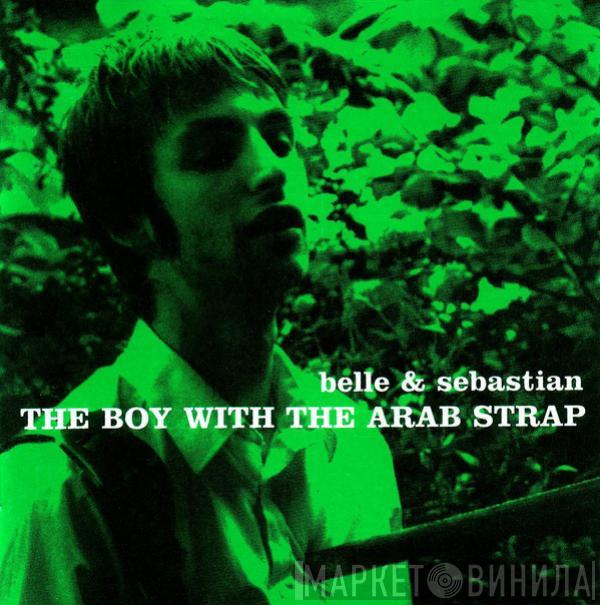  Belle & Sebastian  - The Boy With The Arab Strap