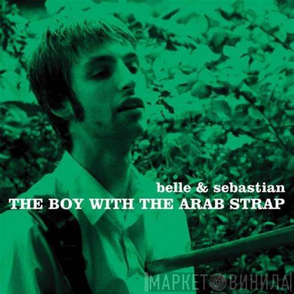  Belle & Sebastian  - The Boy With The Arab Strap