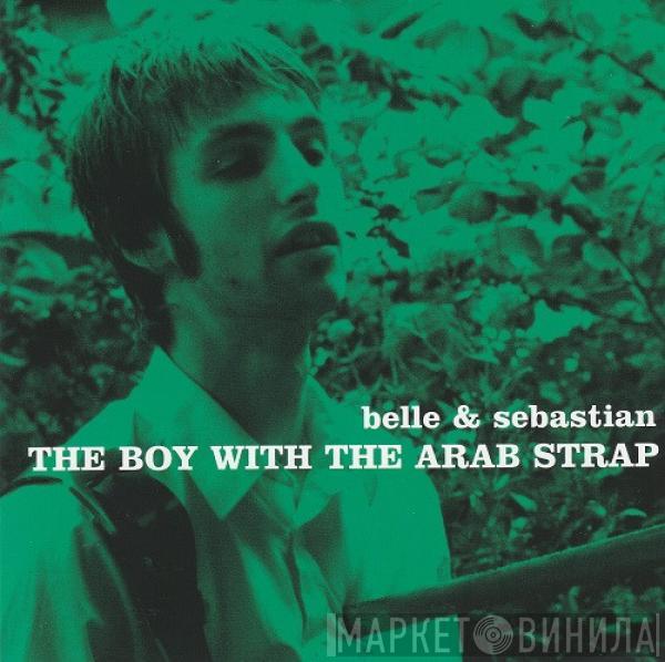  Belle & Sebastian  - The Boy With The Arab Strap