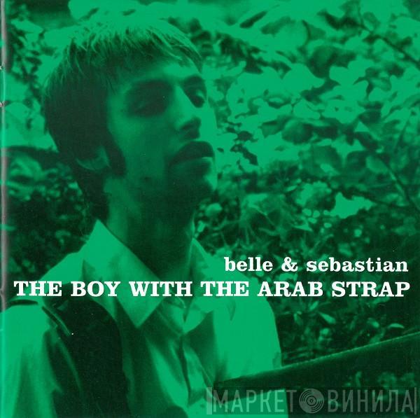  Belle & Sebastian  - The Boy With The Arab Strap