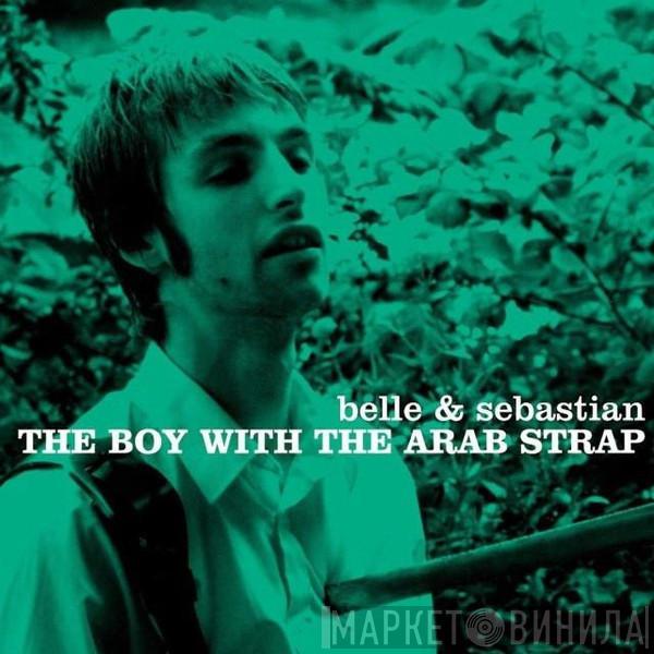  Belle & Sebastian  - The Boy With The Arab Strap