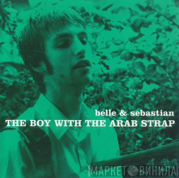  Belle & Sebastian  - The Boy With The Arab Strap