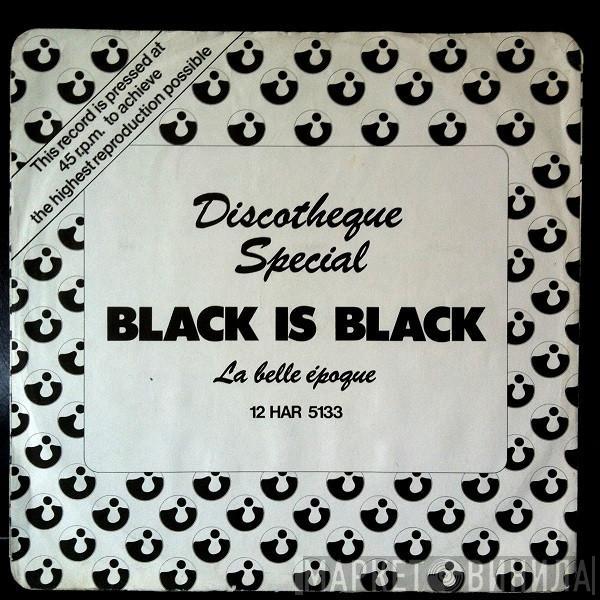  Belle Epoque  - Black Is Black