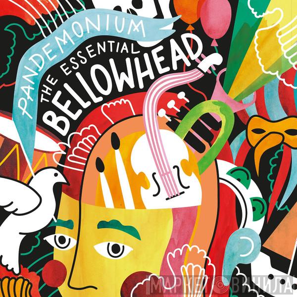 Bellowhead - Pandemonium: The Essential Bellowhead