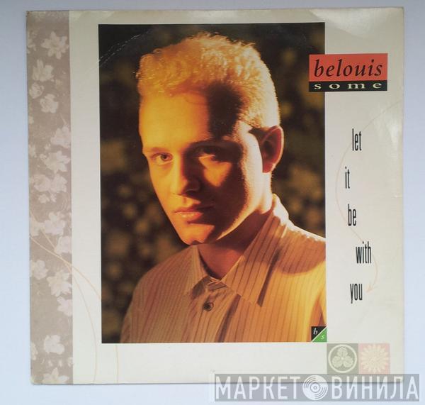 Belouis Some - Let It Be With You