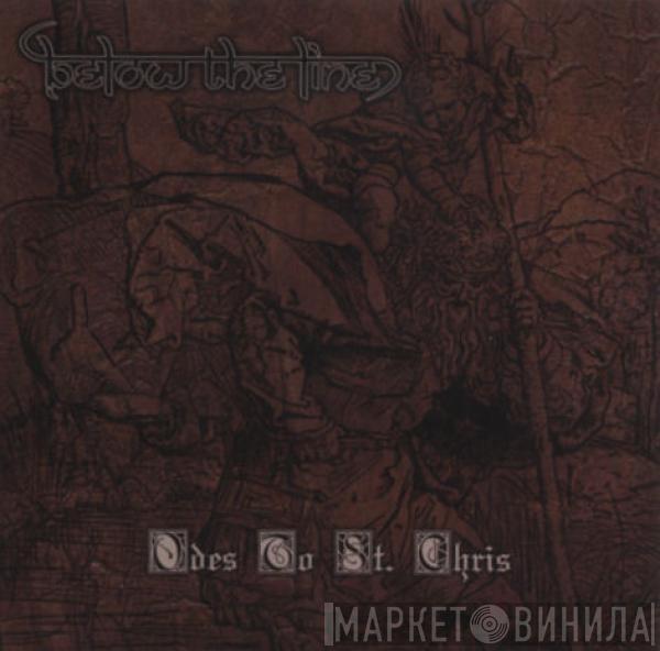 Below The Line - Odes To St. Chris