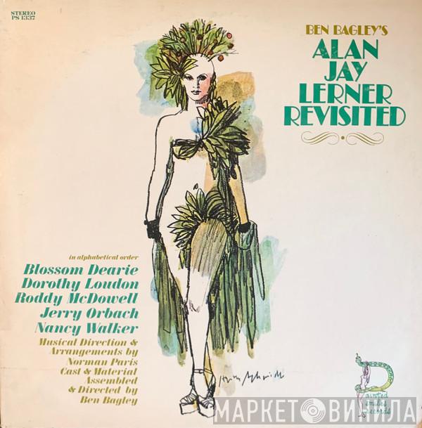 Ben Bagley, Blossom Dearie, Dorothy Loudon, Roddy McDowall, Jerry Orbach, Nancy Walker, Norman Paris - Ben Bagley's Alan Jay Lerner Revisited