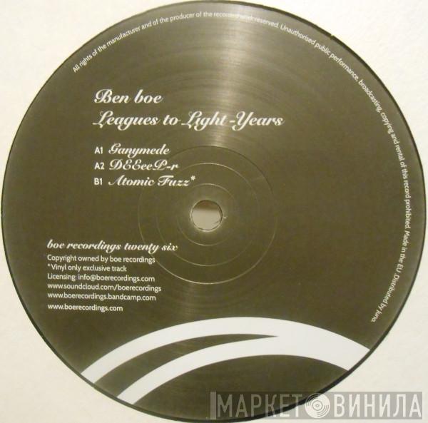 Ben Boe - Leagues To Light-Years