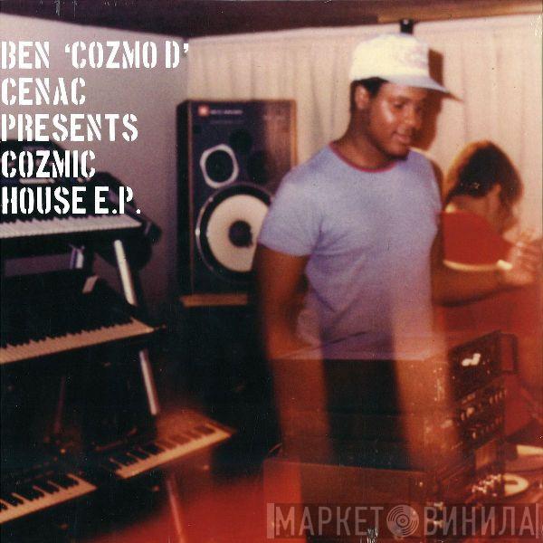  Ben Cenac  - Cozmic House E.P.