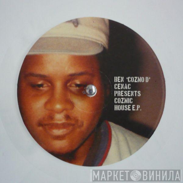  Ben Cenac  - Cozmic House E.P.