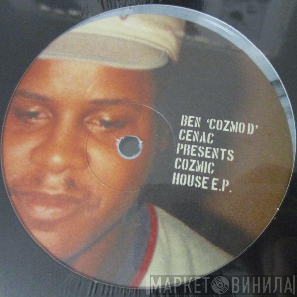  Ben Cenac  - Cozmic House E.P.