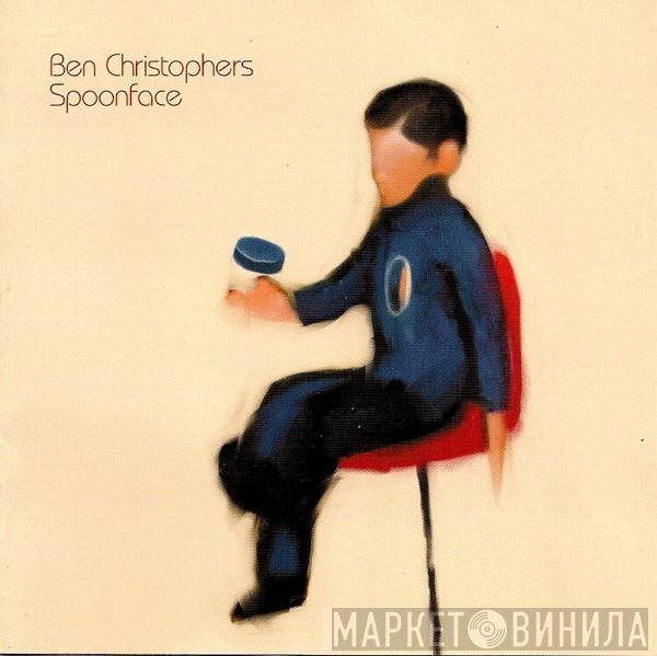 Ben Christophers - Spoonface