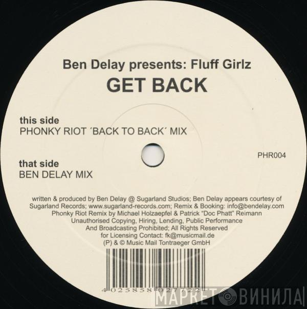 Ben Delay, Fluff Girlz - Get Back