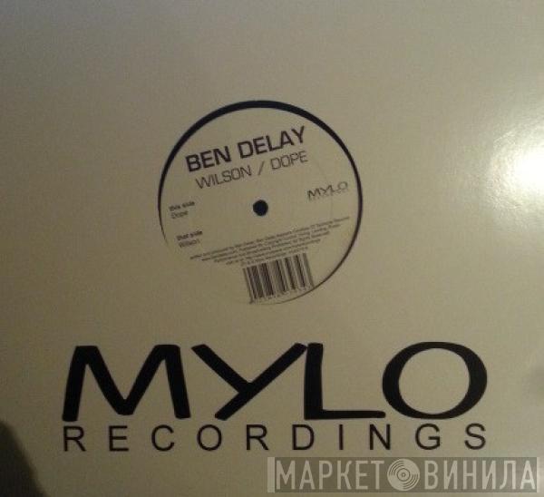 Ben Delay - Wilson / Dope