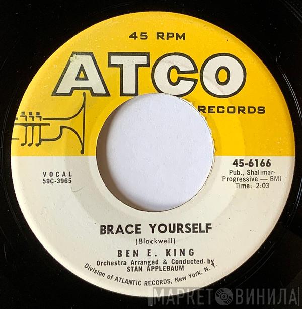 Ben E. King - Brace Yourself / Show Me The Way