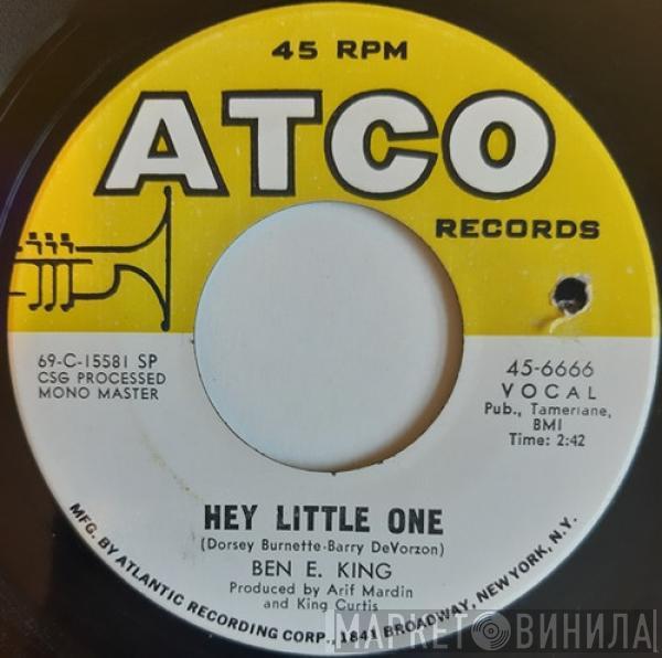 Ben E. King - Hey Little One / When You Love Someone