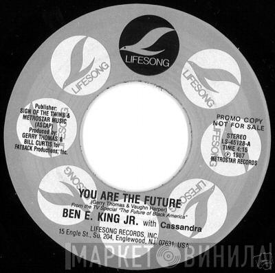 Ben E. King, Jr., Cassandra  - You Are The Future