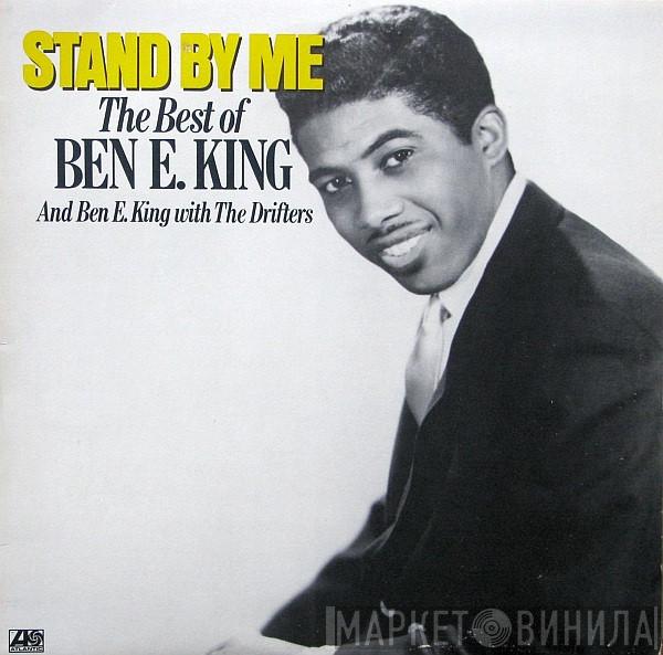  Ben E. King  - Stand By Me: The Best Of Ben E. King And Ben E. King With The Drifters