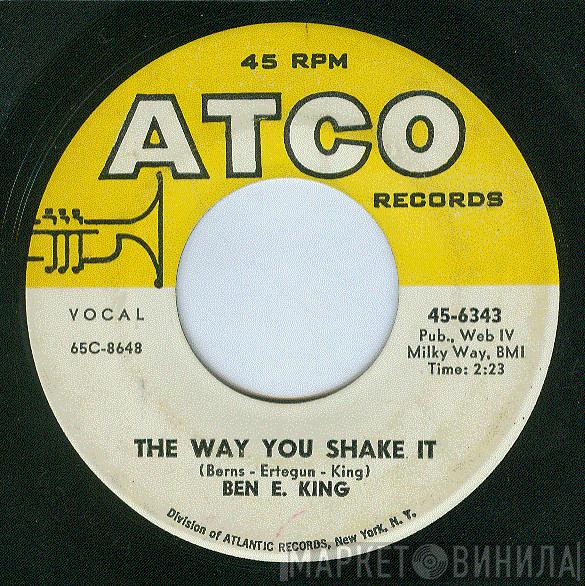 Ben E. King - The Way You Shake It / The Record (Baby, I Love You)