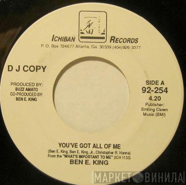 Ben E. King - You've Got All Of Me / It's All Right