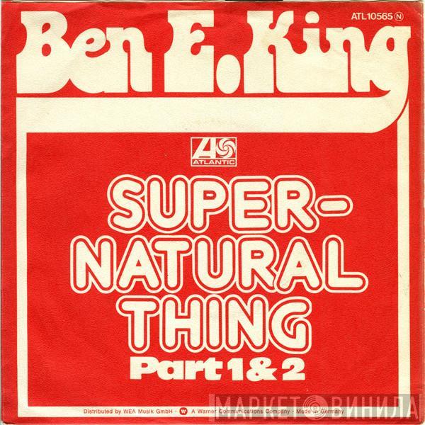 Ben E. King - Supernatural Thing Part 1 & 2