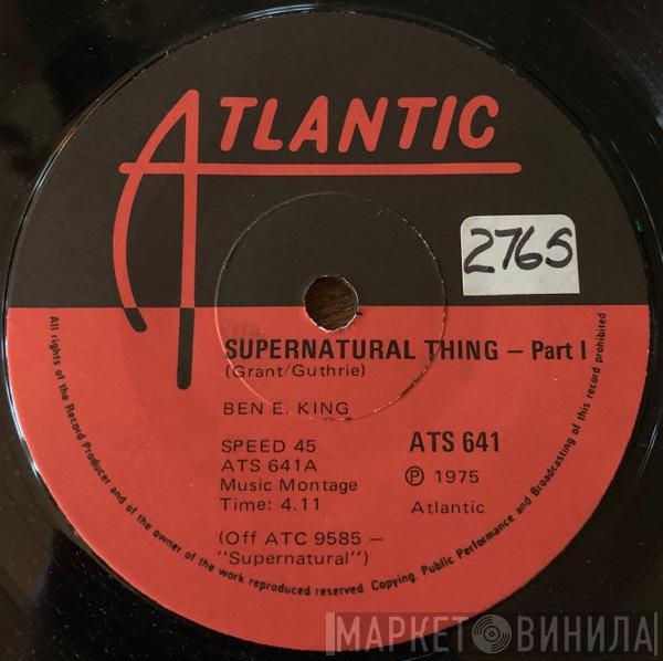  Ben E. King  - Supernatural Thing