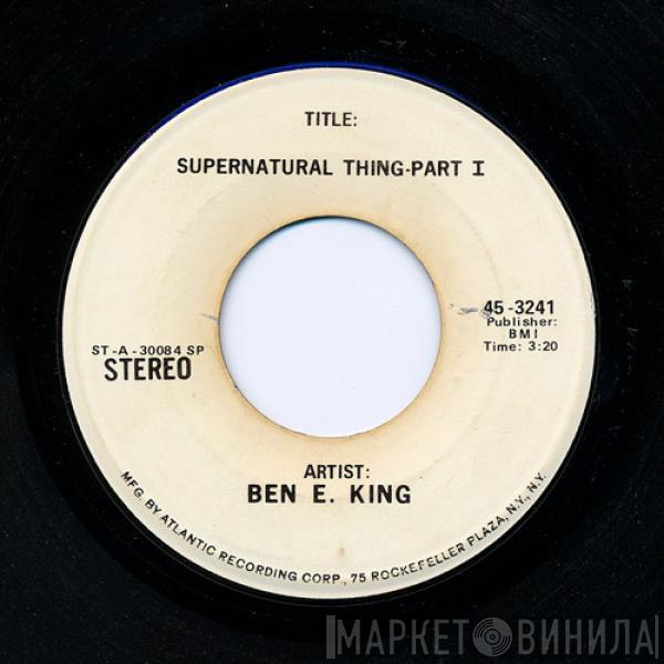  Ben E. King  - Supernatural Thing