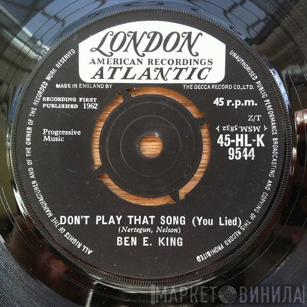 Ben E. King - Don't Play That Song (You Lied)