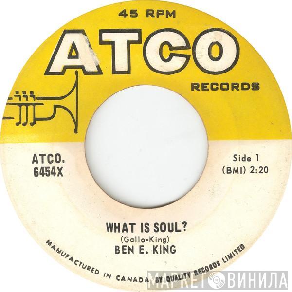  Ben E. King  - What Is Soul?