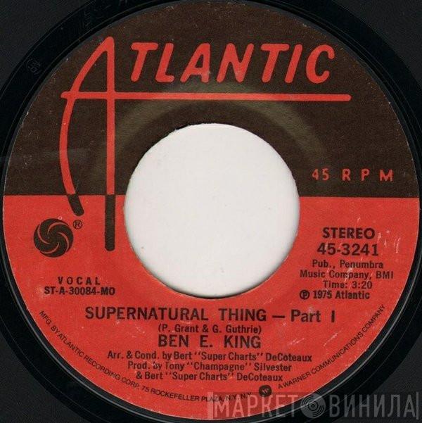  Ben E. King  - Supernatural Thing