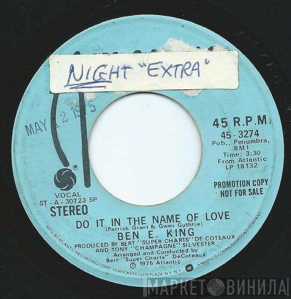 Ben E. King - Do It In The Name Of Love
