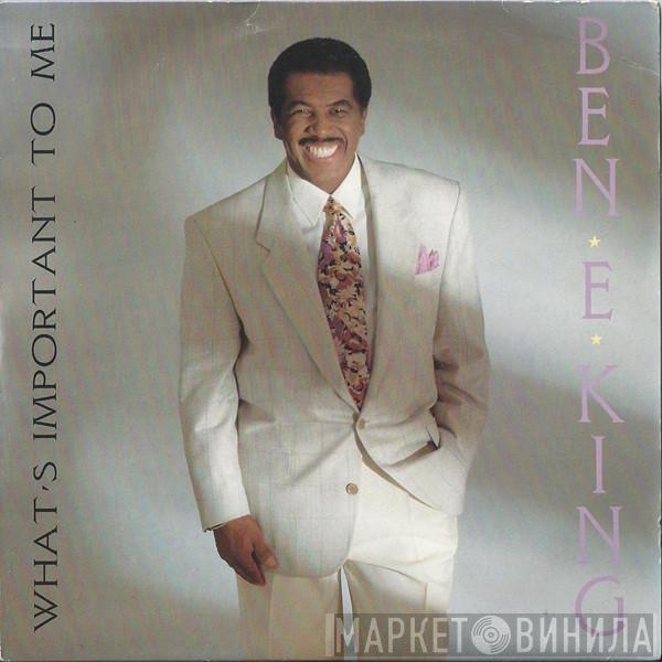 Ben E. King - What's Important To Me