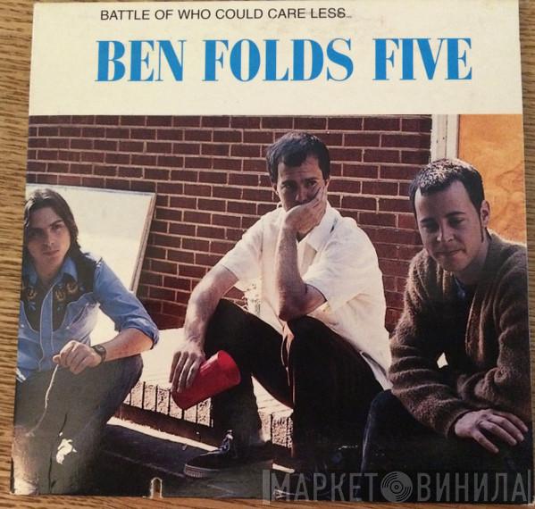  Ben Folds Five  - Battle Of Who Could Care Less