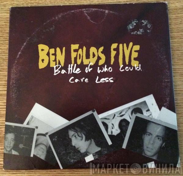  Ben Folds Five  - Battle of Who Could Care Less
