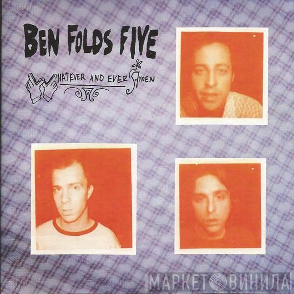 Ben Folds Five - Whatever And Ever Amen