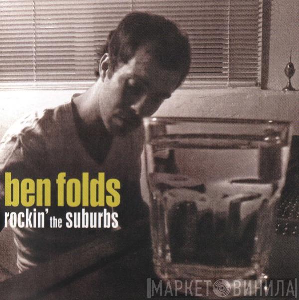 Ben Folds - Rockin' The Suburbs