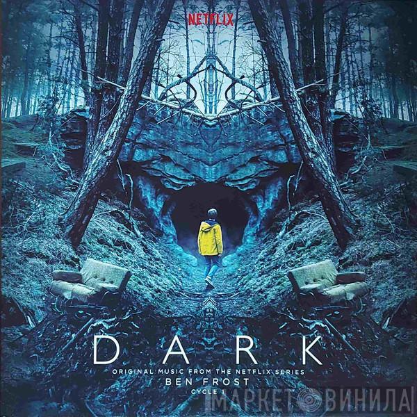 Ben Frost - Dark: Cycle 1 (Original Music From The Netflix Series)