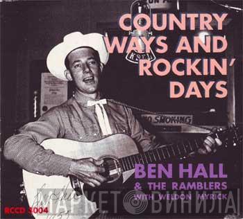 Ben Hall And The Ramblers, Weldon Myrick - Country Ways And Rockin' Days
