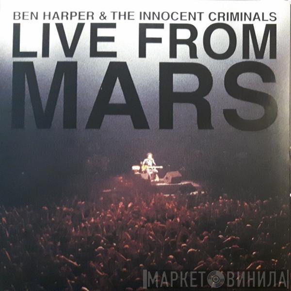 Ben Harper & The Innocent Criminals - Live From Mars