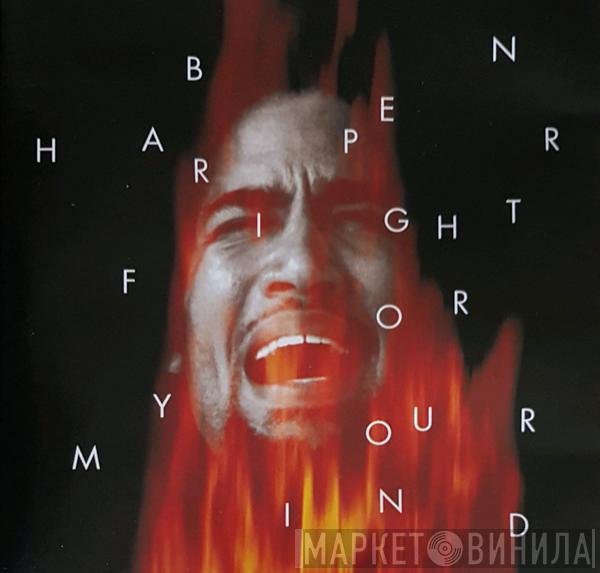 Ben Harper - Fight For Your Mind