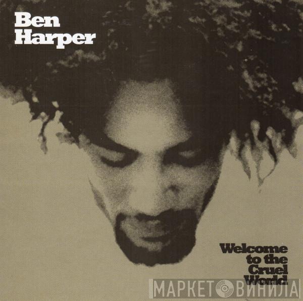  Ben Harper  - Welcome To The Cruel World