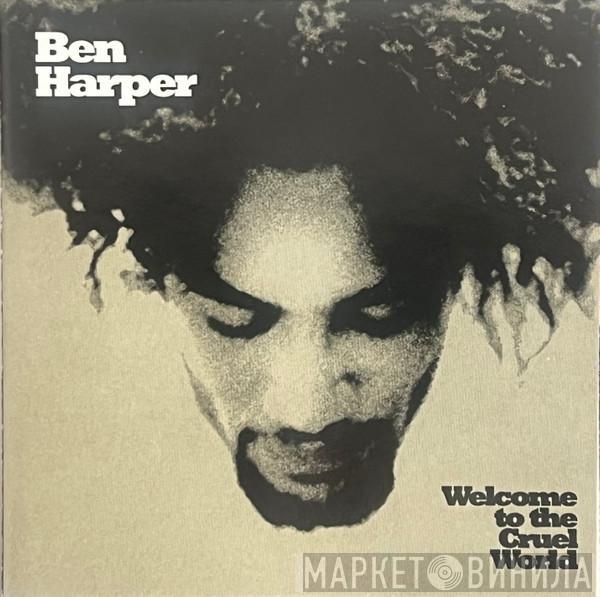  Ben Harper  - Welcome To The Cruel World